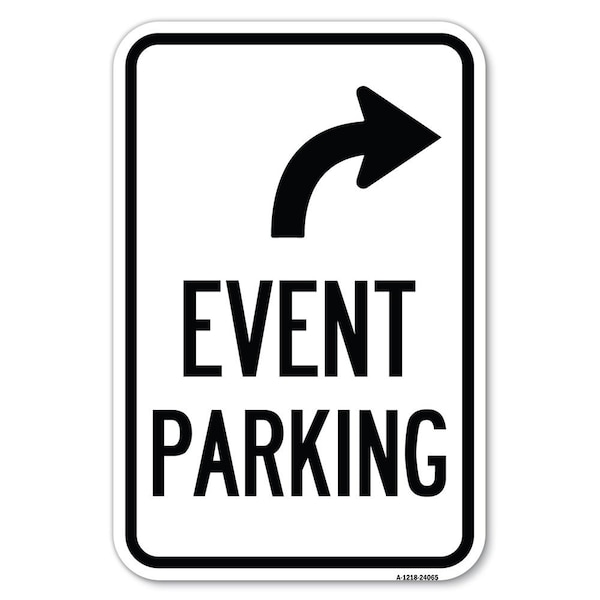 Signmission Event Parking Only With Upper Right Arrow Heavy-Gauge Aluminum Sign, 12" x 18", A-1218-24065 A-1218-24065 - main